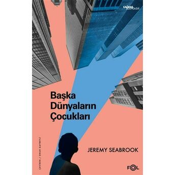 Başka Dünyaların Çocukları Jeremy Seabrook