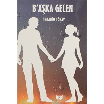 Başka Gelen Ibrahim Töbay