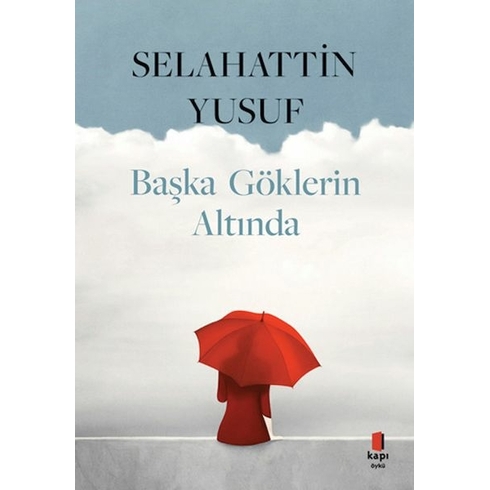 Başka Göklerin Altında Selahattin Yusuf