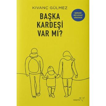 Başka Kardeşi Var Mı? Kıvanç Gülmez