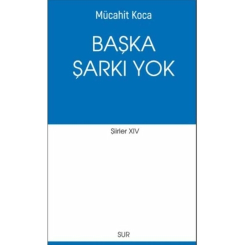 Başka Şarkı Yok Mücahit Koca