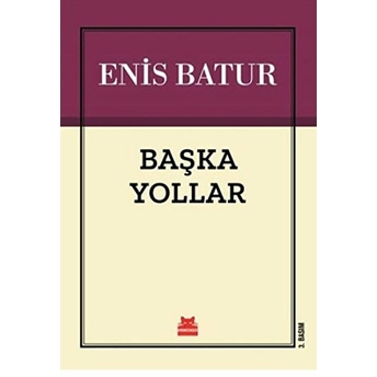 Başka Yollar Enis Batur