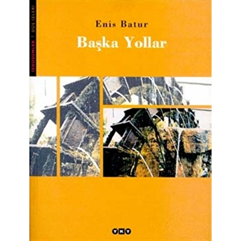 Başka Yollar Enis Batur