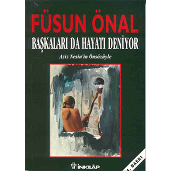 Başkaları Da Hayatı Deniyor Füsun Önal