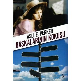 Başkalarının Kokusu Aslı E. Perker