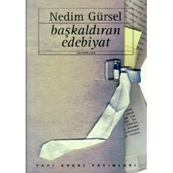 Başkaldıran Edebiyat Eleştiri - Inceleme (1966-1995) Nedim Gürsel