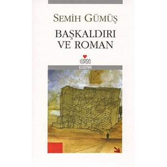 Başkaldırı Ve Roman Semih Gümüş