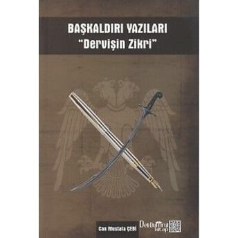 Başkaldırı Yazıları - Dervişin Zikri Can Mustafa Çebi