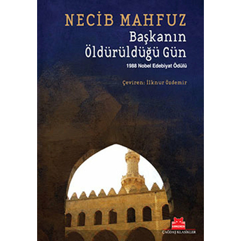 Başkanın Öldürüldüğü Gün Necib Mahfuz