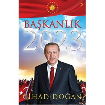 Başkanlık 2023-Cihad Doğan