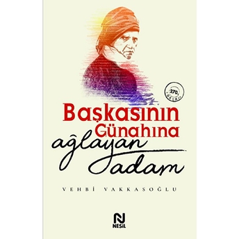 Başkasının Günahına Ağlayan Adam Vehbi Vakkasoğlu