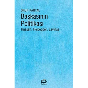 Başkasının Politikası Onur Kartal