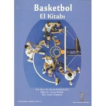 Basketbol El Kitabı Murat Kangalgil,Turan Kural,Fatih Coşkun