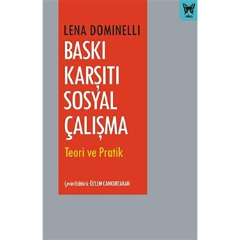 Baskı Karşıtı Sosyal Çalışma - Teori Ve Pratik Lena Dominelli