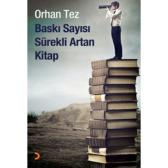 Baskı Sayısı Sürekli Artan Kitap-Orhan Tez