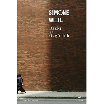 Baskı Ve Özgürlük Simone Weil