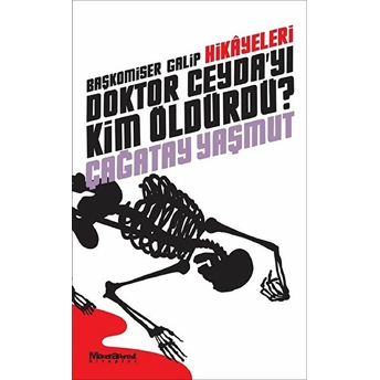 Başkomiser Galip Hikayeleri - Doktor Ceyda’yı Kim Öldürdü? Çağatay Yaşmut