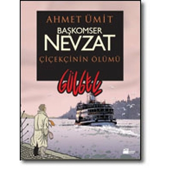 Başkomser Nevzat - Çiçekçinin Ölümü Ciltli Ahmet Ümit