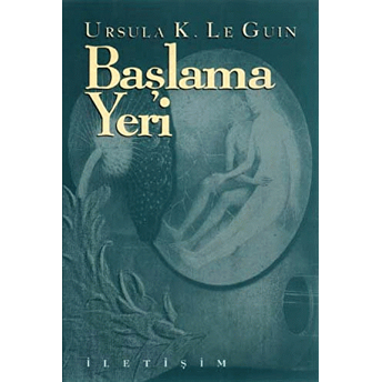 Başlama Yeri Ursula K. Le Guin