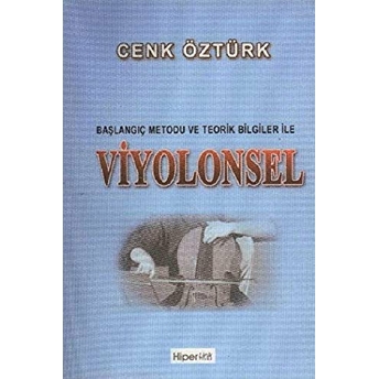 Başlangıç Metodu Ve Teorik Bilgiler Ile Viyolonsel Cenk Öztürk