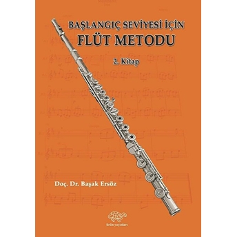 Başlangıç Seviyesi Için Flüt Metodu 2. Kitap - Başak Ersöz