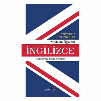 Başlangıç Ve Orta Düzey Için Modern Öğreten Ingilizce Selim Yeniçeri