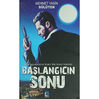 Başlangıcın Sonu Mehmet Yasin Sülüten