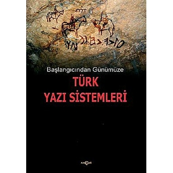 Başlangıcından Günümüze Türk Yazı Sistemleri Hatice Şirin User