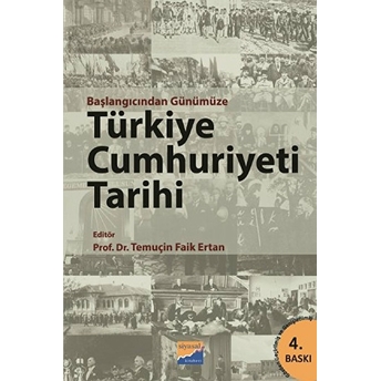 Başlangıcından Günümüze Türkiye Cumhuriyeti Tarihi Temuçin Faik Ertan