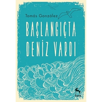 Başlangıçta Deniz Vardı Tomas Gonzalez