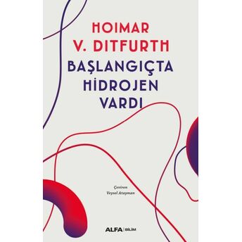 Başlangıçta Hidrojen Vardı Hoimar Von Ditfurth