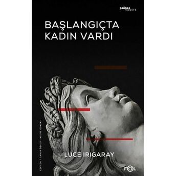 Başlangıçta Kadın Vardı Luce Irigaray