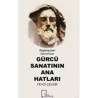 Başlangıçtan Günümüze Gürcü Sanatının Ana Hatları