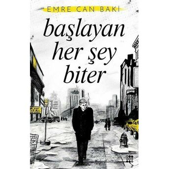 Başlayan Her Şey Biter Emre Can Baki