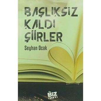 Başlıksız Kaldı Şiirler