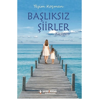 Başlıksız Şiirler Yeşim Koçman