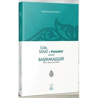 Başmakaleler 3 / Ilim Ve Sanat / Panzehir Dergileri Başmakaleleri (Ciltsiz) M.esad Coşan