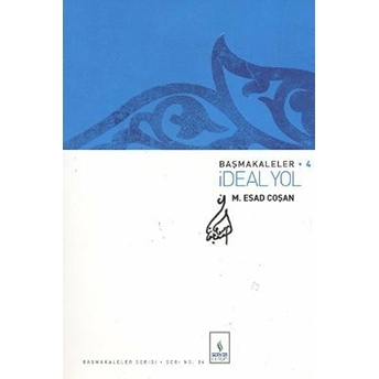 Başmakaleler 4 - Ideal Yol