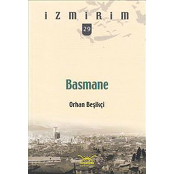 Basmane / Izmirim - 29 Orhan Beşikçi