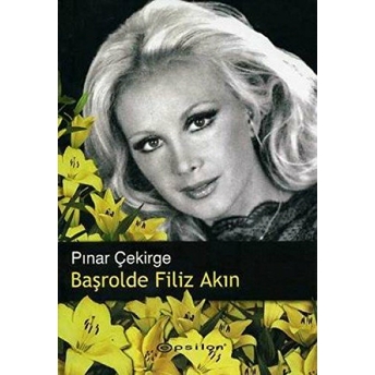 Başrolde Filiz Akın Pınar Çekirge