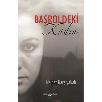 Başroldeki Kadın - Nejdet Karşıyakalı