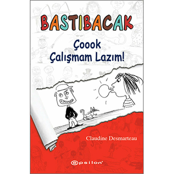 Bastıbacak / Çoook Çalışmam Lazım Claudine Desmarteau