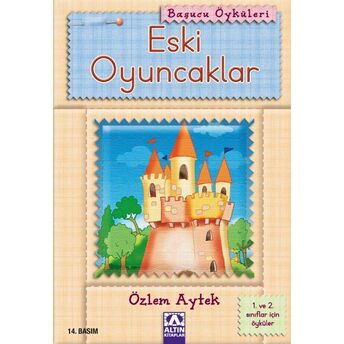 Başucu Öyküleri / Eski Oyuncaklar Özlem Aytek