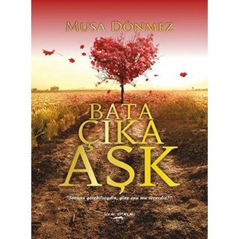 Bata Çıka Aşk Musa Dönmez