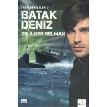 Batak Deniz / Yeşilderililer 3 Ilker Selman