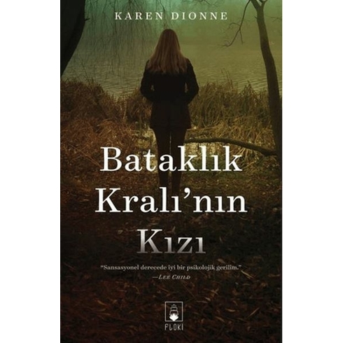 Bataklık Kralı'nın Kızı Karen Dionne