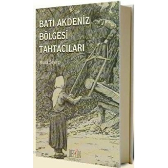 Batı Akdeniz Bölgesi Tahtacıları Musa Seyirci