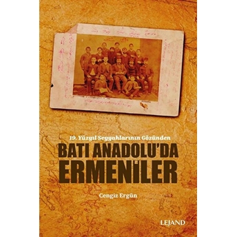 Batı Anadolu’da Ermeniler Cengiz Ergün