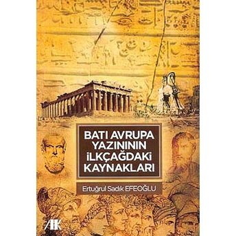 Batı Avrupa Yazınının Ilkçağdaki Kaynakları Ertuğrul Sadık Efeoğlu