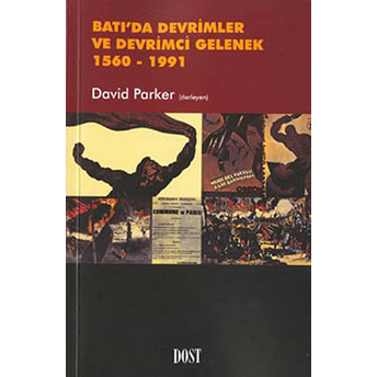 Batı’da Devrimler Ve Devrimci Gelenek 1560 - 1991 Derleme